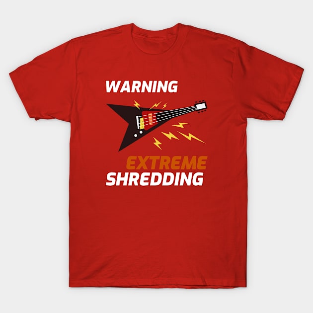 Extreme Shredding - T-shirt For Guitarists T-Shirt by Musician Mania